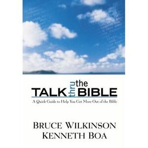 Talk Thru the Bible -- Bruce Wilkinson